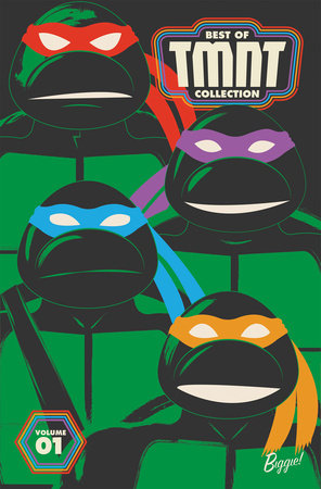 Best of Teenage Mutant Ninja Turtles Collection, Vol. 1 Paperback by Kevin Eastman; Peter Laird; Brian Lynch; Tom Waltz; Sophie Campbell