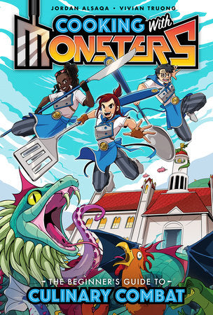 Cooking with Monsters (Book One): The Beginner's Guide to Culinary Combat Paperback by Alsaqa, Jordan
