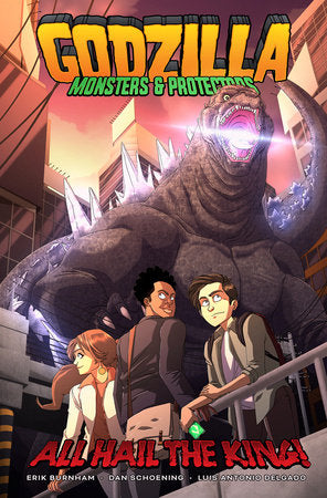 Godzilla: Monsters & Protectors--All Hail the King! Paperback by Erik Burnham; Dan Schoening