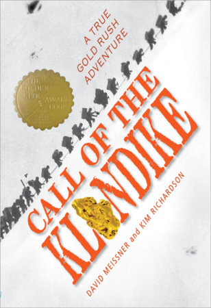 Call of the Klondike Paperback by David Meissner and Kim Richardson