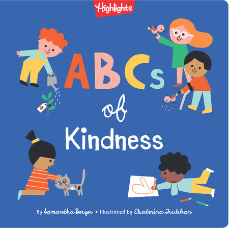 ABCs of Kindness Hardcover by Samantha Berger; Illustrated by Ekaterina Trukhan