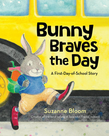 Bunny Braves the Day Hardcover by Suzanne Bloom