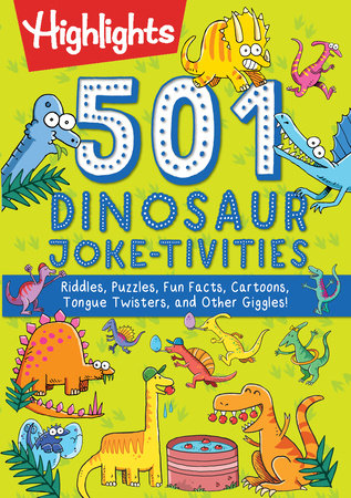 501 Dinosaur Joke-tivities Paperback by Highlights