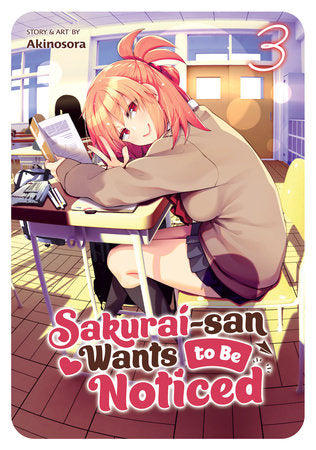 Sakurai-san Wants to Be Noticed Vol. 3 Paperback by Akinosora