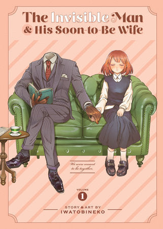 The Invisible Man and His Soon-to-Be Wife Vol. 1 Paperback by IWATOBINEKO