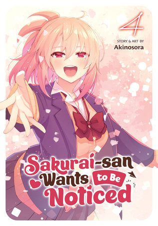 Sakurai-san Wants to Be Noticed Vol. 4 Paperback by Akinosora