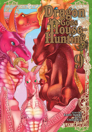 Dragon Goes House-Hunting Vol. 9 Paperback by Kawo Tanuki; Illustrated by Choco Aya