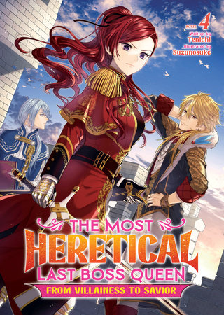 The Most Heretical Last Boss Queen: From Villainess to Savior (Light Novel) Vol. 4 Paperback by Tenichi; Illustrated by Suzunosuke