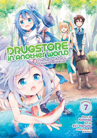 Drugstore in Another World: The Slow Life of a Cheat Pharmacist (Manga) Vol. 7 Paperback by Kennoji