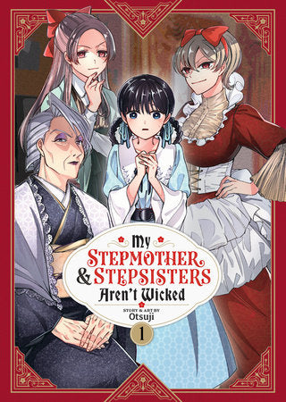 My Stepmother and Stepsisters Aren't Wicked Vol. 1 Paperback by Otsuji