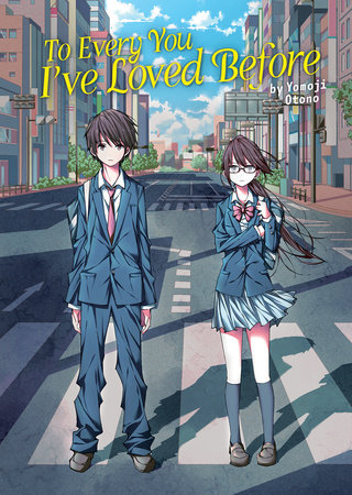 To Every You I've Loved Before (Light Novel) Paperback by Yomoji Otono