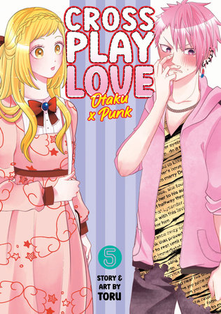 Crossplay Love: Otaku x Punk Vol. 5 Paperback by Toru