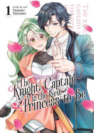 The Knight Captain is the New Princess-to-Be Vol. 1 Paperback by Yasuko Yamaru