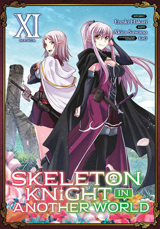 Skeleton Knight in Another World (Manga) Vol. 11 Paperback by Ennki Hakari; Illustrated by Akira Sawano; Character Designs by KeG