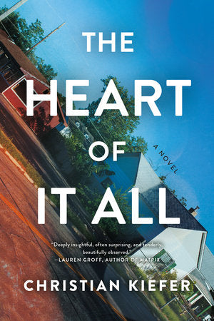 The Heart of It All Paperback by Christian Kiefer