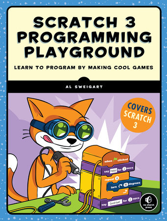 Scratch 3 Programming Playground Paperback by Al Sweigart