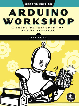 Arduino Workshop, 2nd Edition Paperback by John Boxall