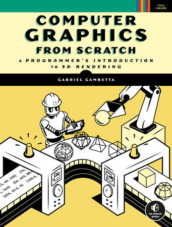 Computer Graphics from Scratch Paperback by Gabriel Gambetta