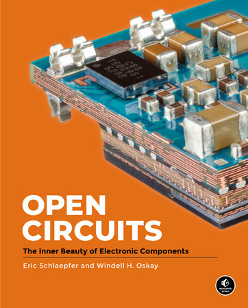 Open Circuits Hardcover by Windell Oskay and Eric Schlaepfer