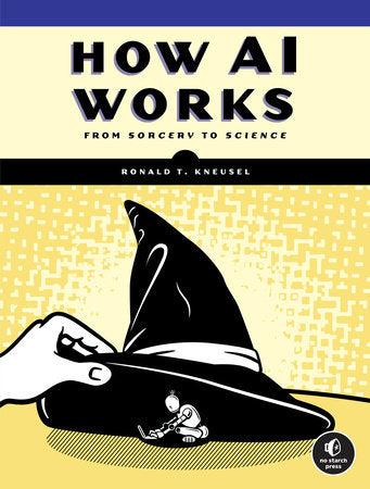 How AI Works Paperback by Ronald T. Kneusel