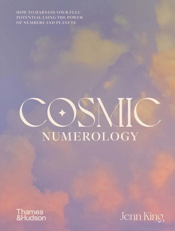 Cosmic Numberology Hardcover by Jenn King