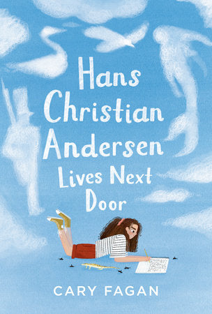 Hans Christian Andersen Lives Next Door Hardcover by Cary Fagan; illustrations by Chelsea O'Byrne