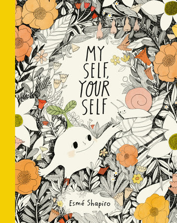 My Self, Your Self Hardcover by Esmé Shapiro