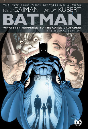 Batman: Whatever Happened to the Caped Crusader? Deluxe Hardcover by Neil Gaiman