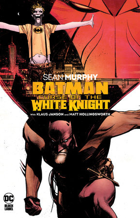 Batman: Curse of the White Knight Paperback by Sean Murphy