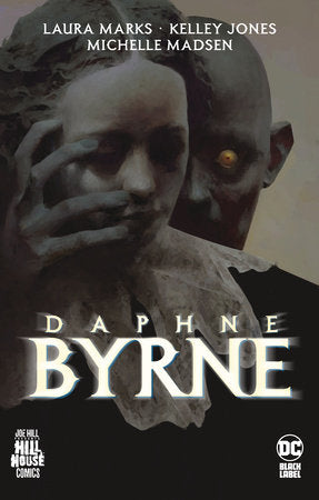 Daphne Byrne (Hill House Comics) Paperback by Laura Marks