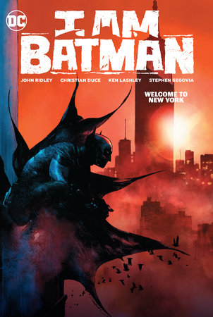 I Am Batman 2: Welcome to New York Hardcover by John Ridley