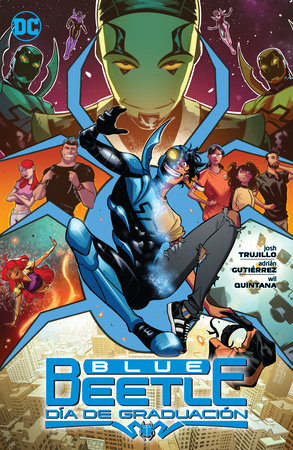 Blue Beetle 1: Día De Graduación / Graduation Day Paperback by Josh Trujillo
