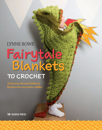 Fairytale Blankets to Crochet Paperback by Lynne Rowe