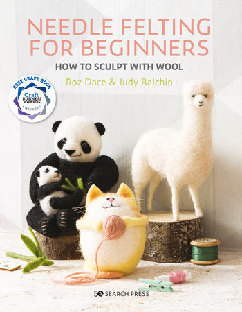 Needle Felting for Beginners Paperback by Roz Dace