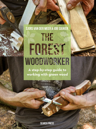 Forest Woodworker, The Hardcover by Sjors van der Meer