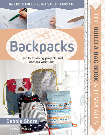 Build a Bag Book & Templates: Backpacks Hardcover by Debbie Shore