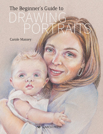 Beginner's Guide to Drawing Portraits Paperback by Carole Massey