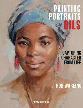 Painting Portraits in Oils Hardcover by Rob Wareing
