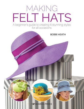 Making Felt Hats Paperback by Bobbi Heath