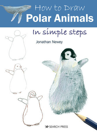 How to Draw Polar Animals in Simple Steps Paperback by Jonathan Newey
