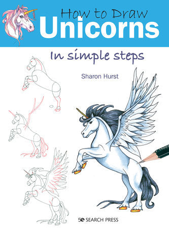 How to Draw Unicorns in Simple Steps Paperback by Sharon Hurst