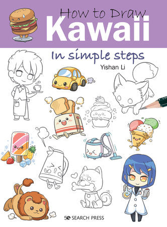 How to Draw Kawaii in Simple Steps Paperback by Yishan Li