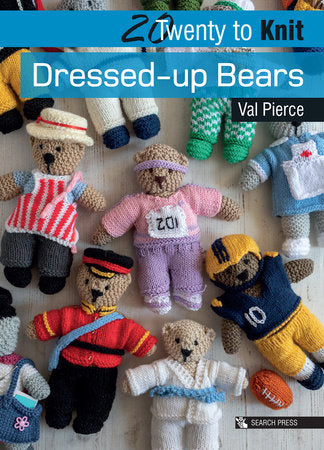 20 to Knit: Dressed-up Bears Paperback by Val Pierce