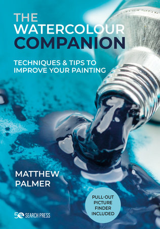The Watercolour Companion Hardcover by Matthew Palmer