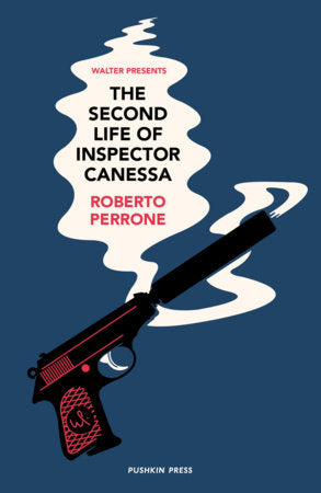 The Second Life of Inspector Canessa Paperback by Roberto Perrone