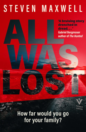 All Was Lost Paperback by Steven Maxwell