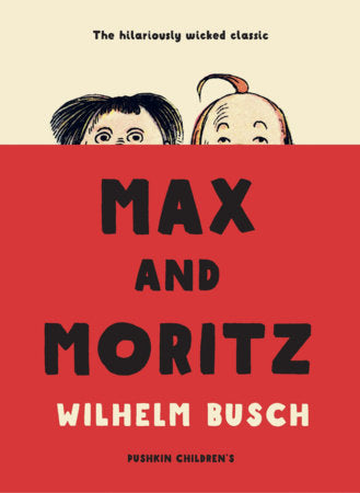 Max and Moritz Paperback by Wilhelm Busch