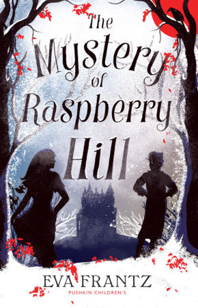 The Mystery of Raspberry Hill Paperback by Eva Frantz