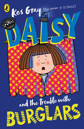Daisy and the Trouble with Burglars Paperback by Kes Gray