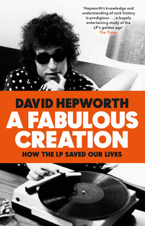 A Fabulous Creation Paperback by David Hepworth